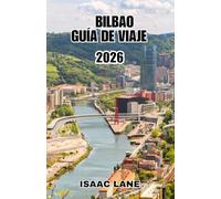BILBAO GUÍA DE VIAJE 2026