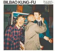 Bilbao Kung Fu - Ou Est Passee L'Innocence