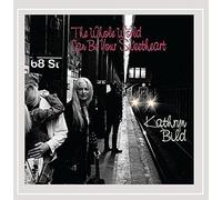 Bild, Kathryn - Whole World Can Be Your Sweetheart