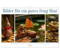 Bilder für ein gutes Feng Shui (Wandkalender 2026 DIN A4 quer), CALVENDO Monatskalender: Die wichtigsten Symbole, die das Qi ins Gleichgewicht bringen