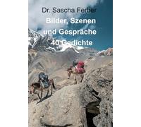 Bilder, Szenen und Gespräche: 40 Gedichte