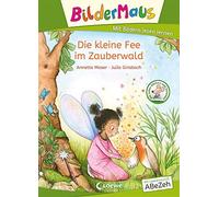 Bildermaus - Die kleine Fee im Zauberwald: Mit Bildern lesen (Copertina rigida)