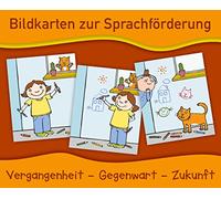 Bildkarten zur Sprachförderung: Vergangenheit - Gegenwart - Zukunft - Neuauflage