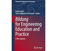 Bildung for Engineering Education and Practice: A New Agenda: 49