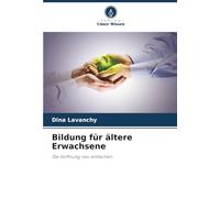 Bildung für ältere Erwachsene: Die Hoffnung neu entfachen