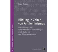 Bildung in Zeiten von Antifeminismus: Eine bildungs- und queertheoretische Diskursanalyse der Debatte um den 'Bildungsplan 2015': 21