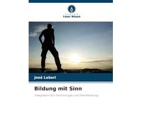 Bildung mit Sinn: Integration von Technologie und Dienstleistung