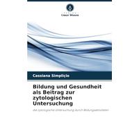 Bildung und Gesundheit als Beitrag zur zytologischen Untersuchung: die zytologische Untersuchung durch Bildungsaktivitäten