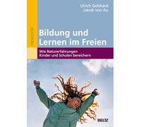 Bildung und Lernen im Freien: Wie Naturerfahrungen Kinder und Schulen bereichern