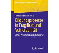 Bildungsprozesse in Fragilität und Vulnerabilität: Soziale Arbeit und Krisenphänomene: 2