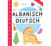 Bildwörterbuch Albanisch Deutsch für Kinder, Meine ersten Wörter, Libra shqip per femije: Albanisch lernen für Anfänger, Albanische Kinderbücher