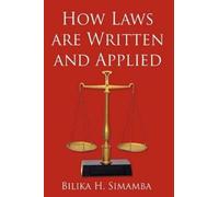 Bilika H. Simamba How Laws are Written and Applied (Tascabile)