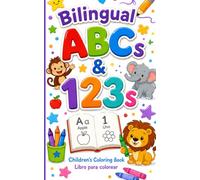 Bilingual ABCs and 123s: Children's Coloring Book/Libro para Colorear