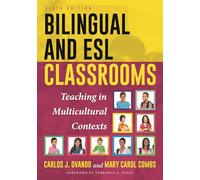 Bilingual and ESL Classrooms: Teaching in Multicultural Contexts