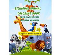 Bilingual Animal Coloring Book: Libro Bilingüe Para Colorear Animales