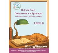 BiLingual Bukvar / Билингвальный Букварь: Bukvar Prep - Letters & Lines Level C: Close Match & Unique Consonants / Подготовка к Букварю - Буквы и ... Близко соответствующие и уникальные согласные