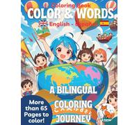 Bilingual Coloring Adventure: Fun Learning for Kids: Español - Ingles, aprendé sin esfuerzo - easy learing for toddlers, ages 4-10: Color & Words