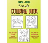 Bilingual Coloring Book - Animals: Learn English and French while coloring adorable animals