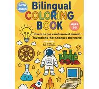 BILINGUAL COLORING BOOK: Educational coloring book. Color, learn, and play in two languages - includes 50 Inventions that changed the world (free audio)