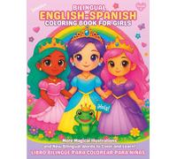 Bilingual English-Spanish Coloring Book for Girls Ages 4-9 | Learn English and Spanish Vocabulary with Fairies, Best Friends, Angels, and More
