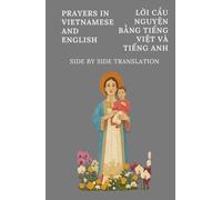 Bilingual English - Vietnamese Catholic Prayers: Side by Side Translation