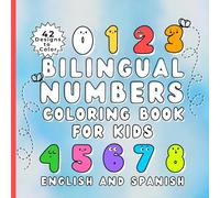 Bilingual Numbers Coloring Book for Kids: English and Spanish: Fun and Educational for Preschoolers