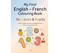 Bilingual Numbers & Fruits Colouring and Activity Book for Kids (English-French) | Learn Numbers 1-100, Fruit Names With Activities like Word ... and Early Language Learning Activities