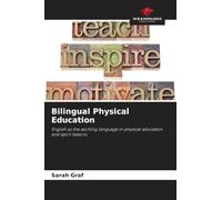 Bilingual Physical Education: English as the working language in physical education and sport lessons