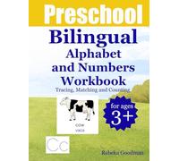 Bilingual Preschool Alphabet and Numbers Workbook: Tracing, Matching and Counting Fun