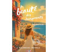 Bilingual Romance Novel to Learn French for Beginners (A2/B1):: la beauté des changements
