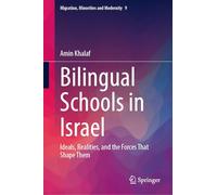 Bilingual Schools in Israel: Ideals, Realities, and the Forces that Shape them: 9