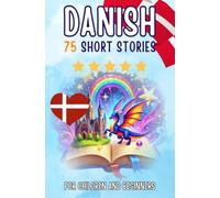 Bilingual short stories: English-Danish: 75 Magical Stories for English speakers learning Danish - with vocabulary exercises and simple words for beginners (Pocketbook Edition)