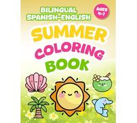 Bilingual Spanish English Summer Kawaii Coloring Book, Learn Spanish Vocabulary Verano Spanish Bold & Easy Color Book for Children 4-7: Part of a ... series for children aged 4-7 learning Spanish