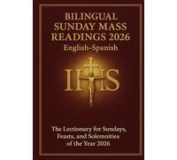 Bilingual Sunday Mass Readings 2026 (English-Spanish): The Lectionary for Sundays, Feasts and Solemnities of the year 2026