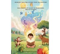 Bilingual Tales and Legends from the Philippines: English-Tagalog