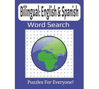 Bilingual Word Search Book: English & Spanish Edition: Learn Vocabulary & Boost Brainpower with 55 Fun and Educational Puzzles for All Ages | 8.5 x 11 inches, 112 pages |