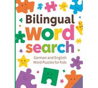 Bilingual Word Search: German and English Word Puzzles for Kids | 2000 Useful Words | Large Print Fun Activity Book for kids | Educational Puzzle Game for Kids Ages 7-12 | Language Learning Made Fun