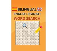 Bilingual Word Search in English and Spanish: 50+ Fun Puzzles to Learn Spanish & English Vocabulary | Ideal for Beginners, Kids, Adults, and ESL Learners