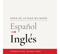 Bilingual Word Search Spanish to English for Beginners: 92 Relaxing Puzzles for Calm, Screen-Free English Vocabulary Practice