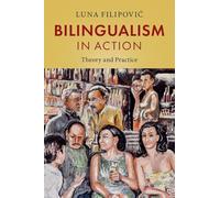 Bilingualism in Action: Theory and Practice