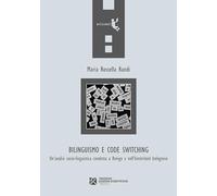 Bilinguismo E Code Switching. Un'Analisi Sociolinguistica Condotta A Rovigo E Ne