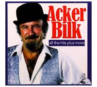 BILK, ACKER - ALL THE HITS PLUS MORE