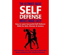 Bill A Valentine Becky A Va The Ultimate Basic Self Defense Moves Ma (Tascabile)