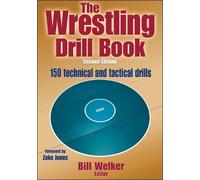 Bill A. Welker The Wrestling Drill Book (Tascabile) Drill Book