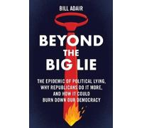 Bill Adair Beyond the Big Lie (Copertina rigida)