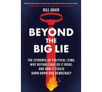 Bill Adair Beyond the Big Lie (Tascabile)