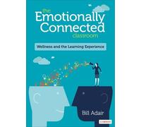 Bill Adair The Emotionally Connected Classroom (Tascabile)