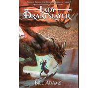 Bill Adams Lady Drakeslayer (Copertina rigida) Divine Godsqueen Coda