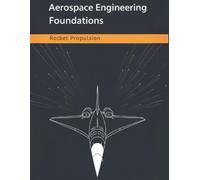Bill Adler Aerospace Engineering Foundations - Rocket Propulsion (Tascabile)