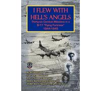 Bill Albertson I Flew with Hell's Angels, Thirty-Six Combat Mission (Tascabile)